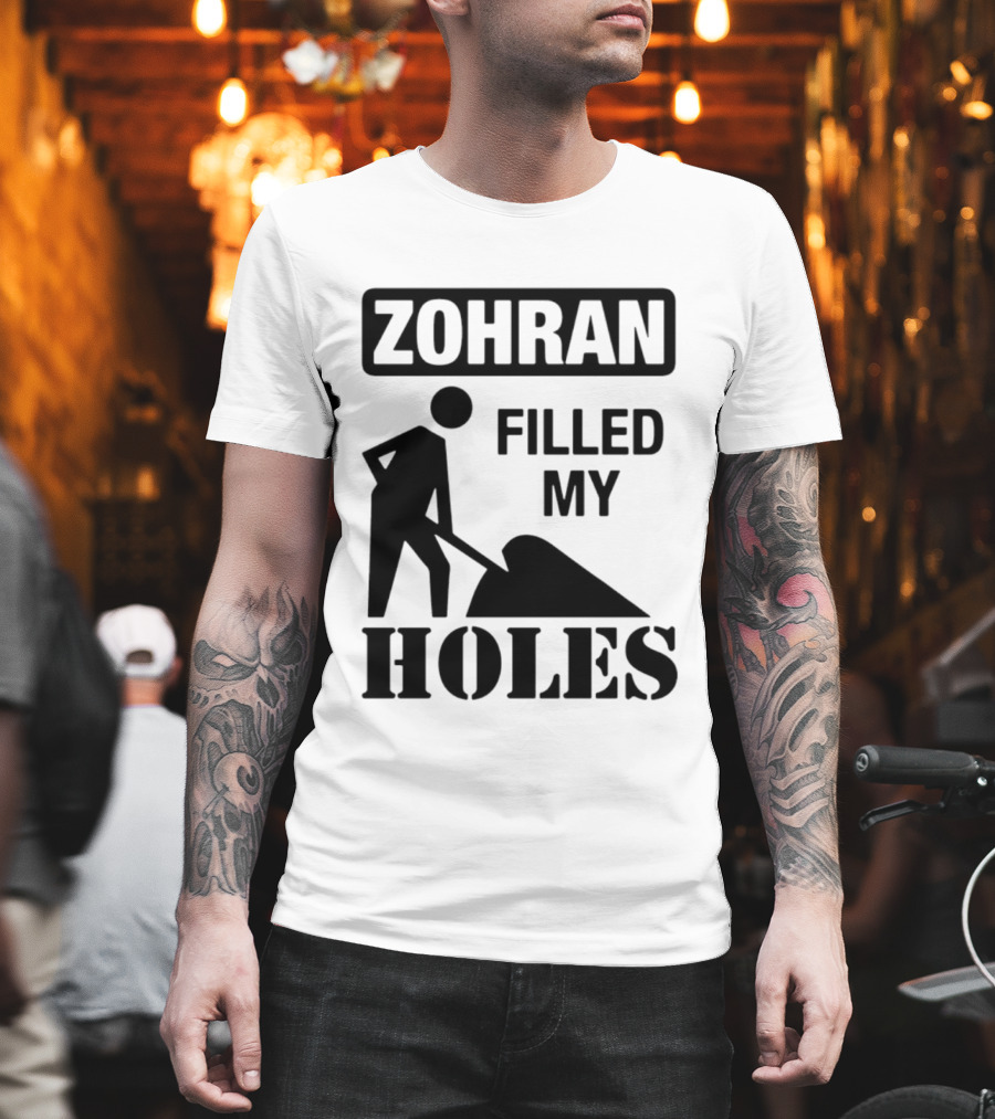 Zohran Filled My Holes T-Shirt