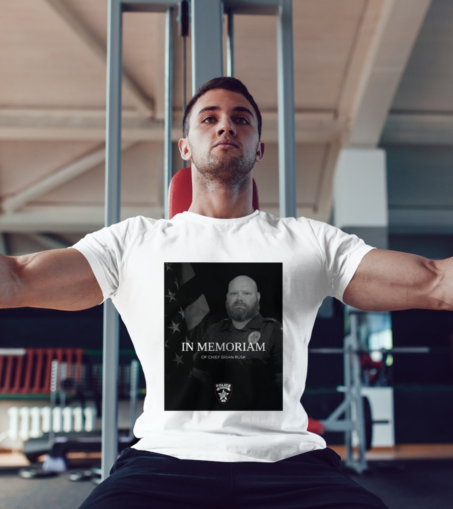 In Memoriam Of Chief Brian Rusk Police Service Honor American Flag T-Shirt