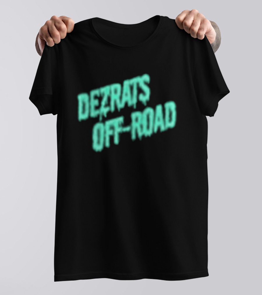 Dezrats Off Road Built For The Dirt Adventure T-Shirt