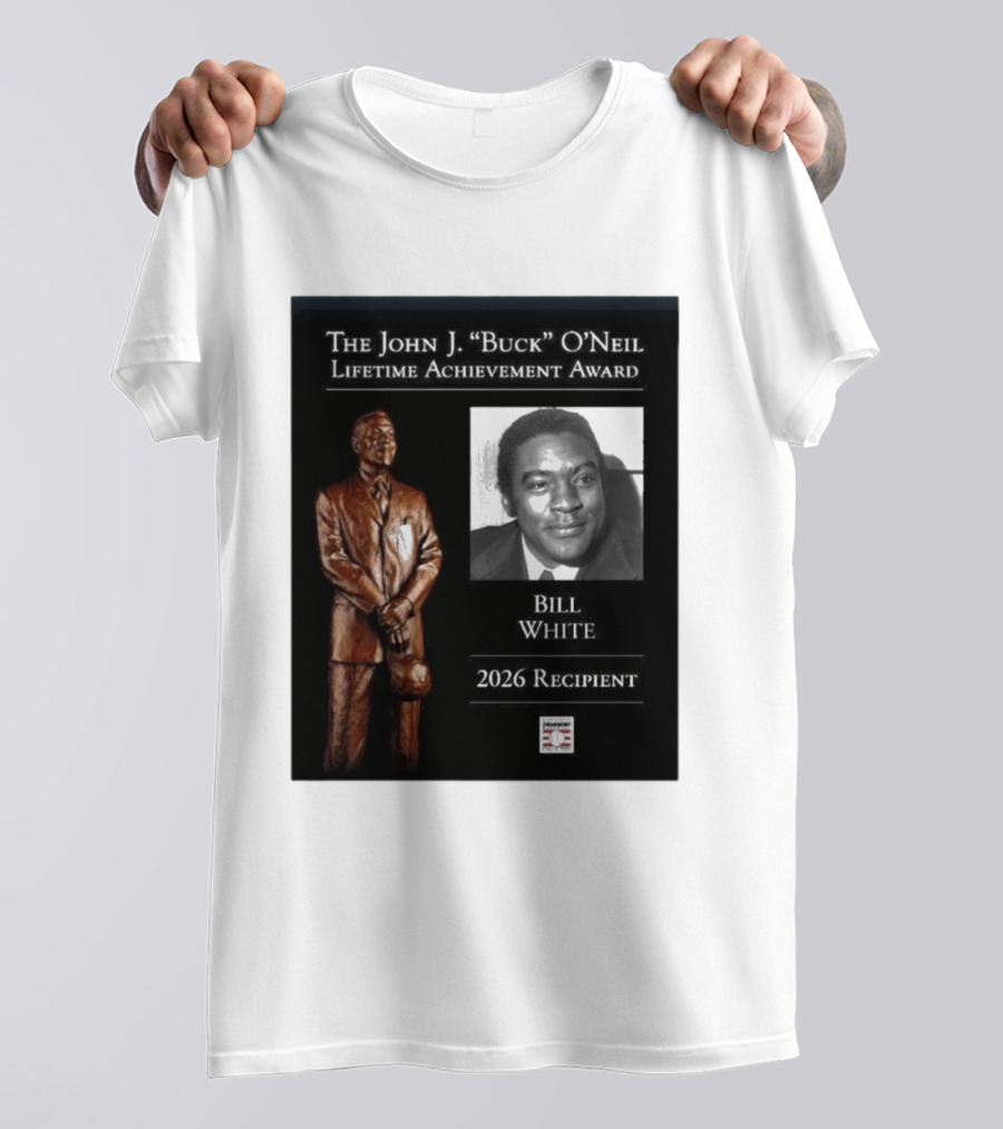 The John J. Buck O'Neil Lifetime Achievement Award Bill White 2026 Recipient National Baseball Hall Of Fame T-Shirt