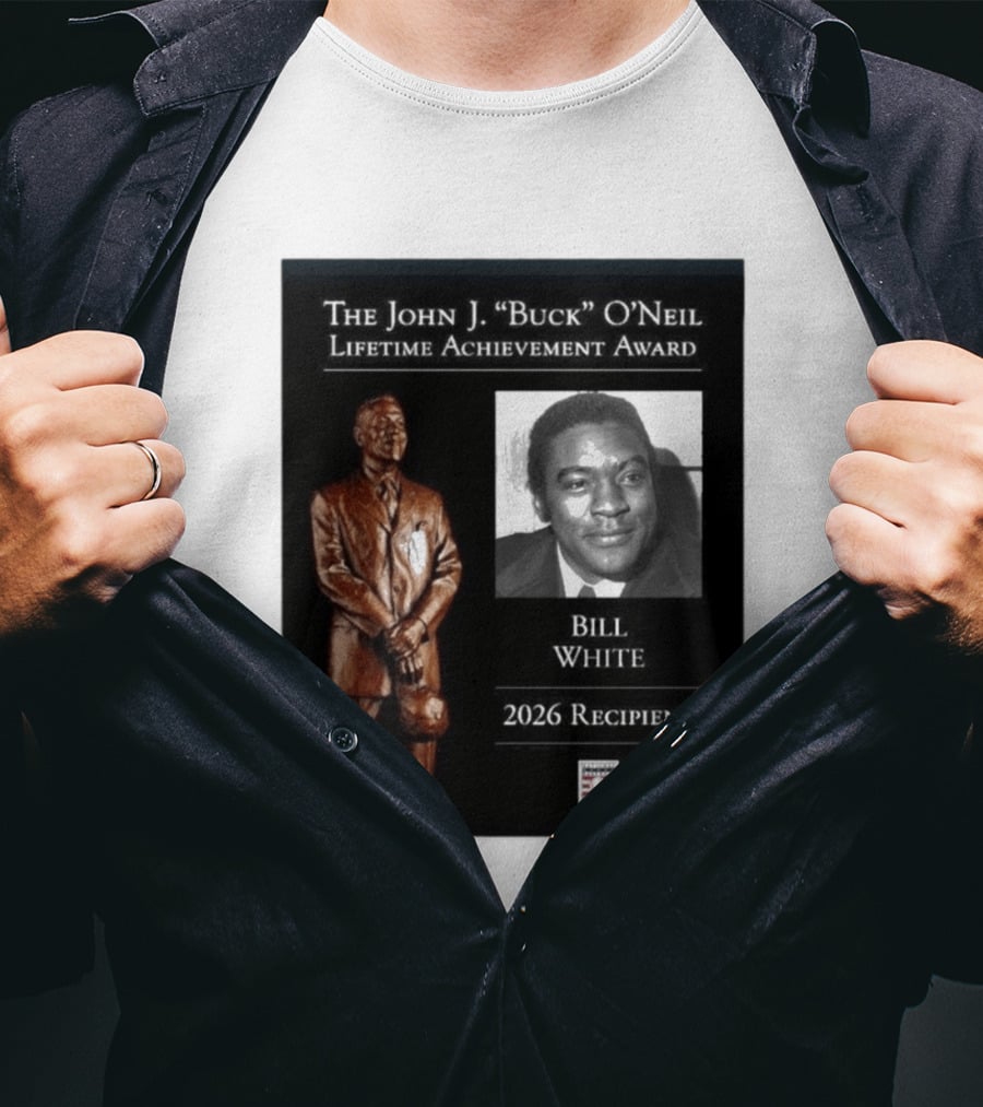 The John J. Buck O'Neil Lifetime Achievement Award Bill White 2026 Recipient National Baseball Hall Of Fame T-Shirt