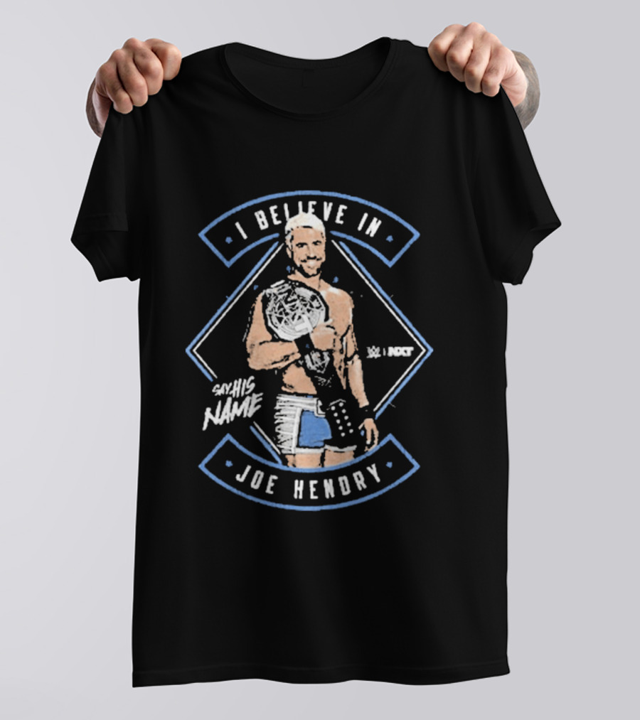 I Believe In Joe Hendry WWE Say His Name Championship Belt T-Shirt
