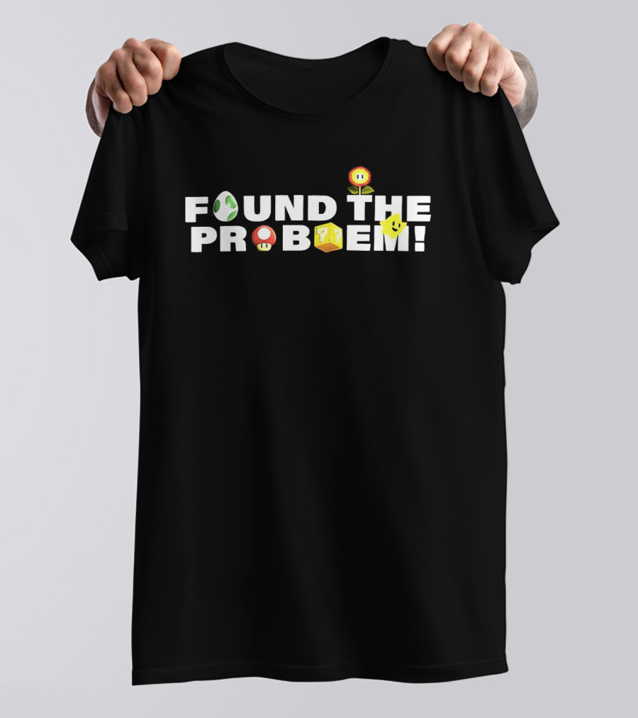 Found The Problem Mario Time Question Block Fire Flower Super Mushroom Yoshi Egg T-Shirt