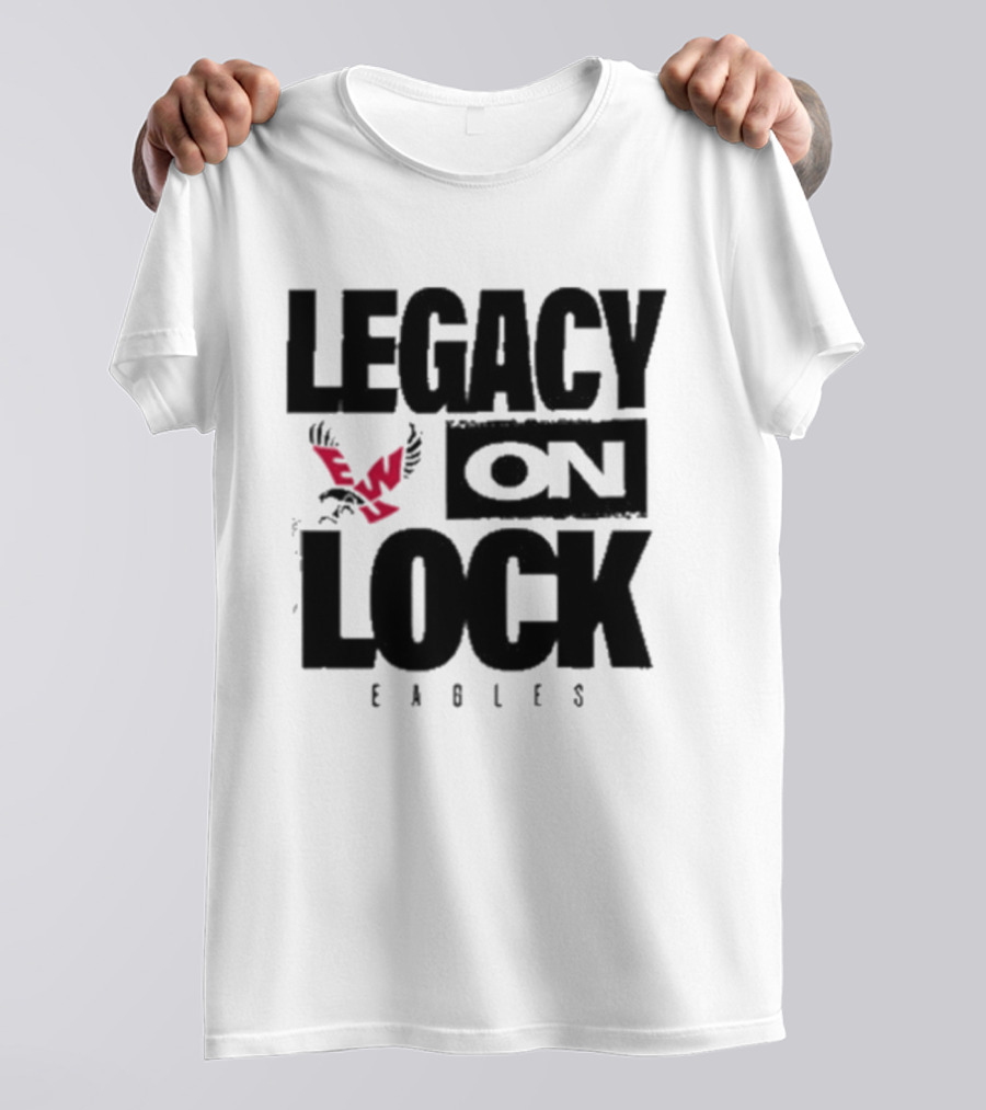 Eastern Washington Eagles Legacy On Lock Basketball T-Shirt