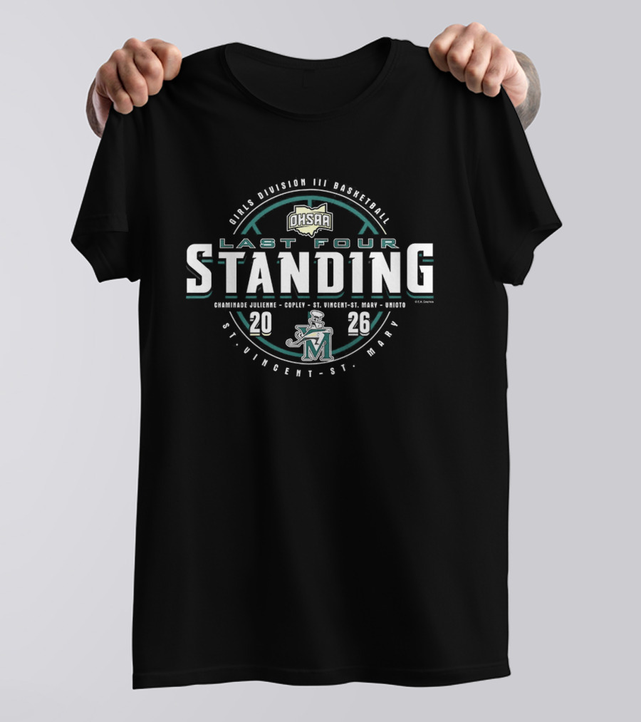 St. Vincent St. Mary 2026 OHSAA Girls D3 Basketball Last Four Standing Championship T-Shirt
