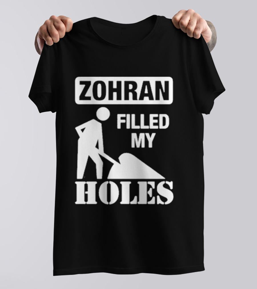 Zohra Filled My Holes T-Shirt