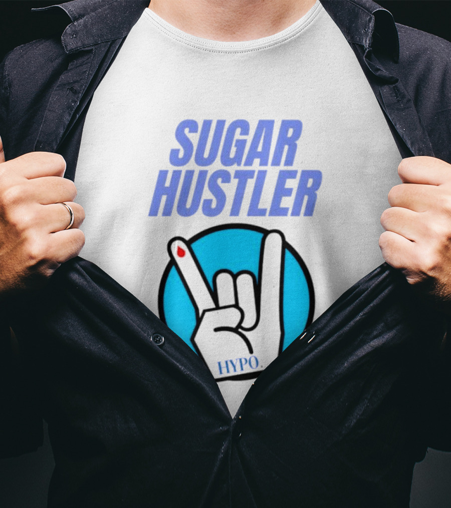 SUGAR HUSTLER HYPO Hand Gesture T-Shirt