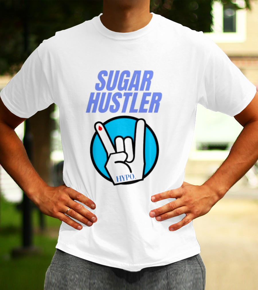 SUGAR HUSTLER HYPO Hand Gesture T-Shirt