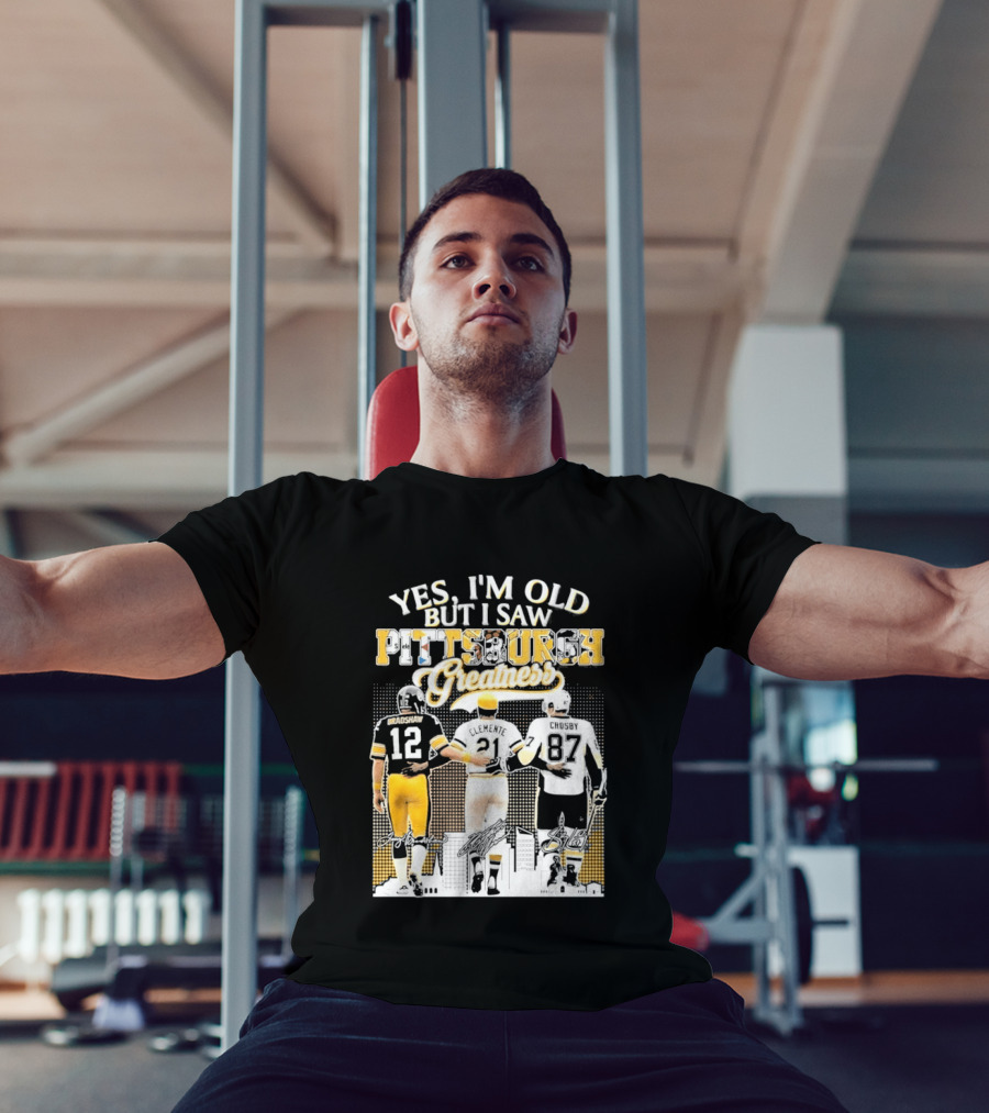 Yes I'm Old But I Saw Pittsburgh Greatness Football Legends 12 82 87 Vintage Players T-Shirt