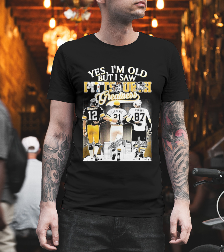 Yes I'm Old But I Saw Pittsburgh Greatness Football Legends 12 82 87 Vintage Players T-Shirt