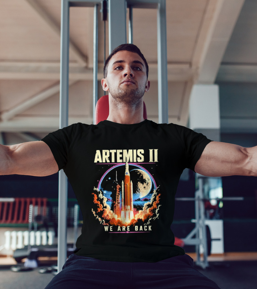 NASA Artemis II We Are Back Rocket Launch Moon Mission T-Shirt