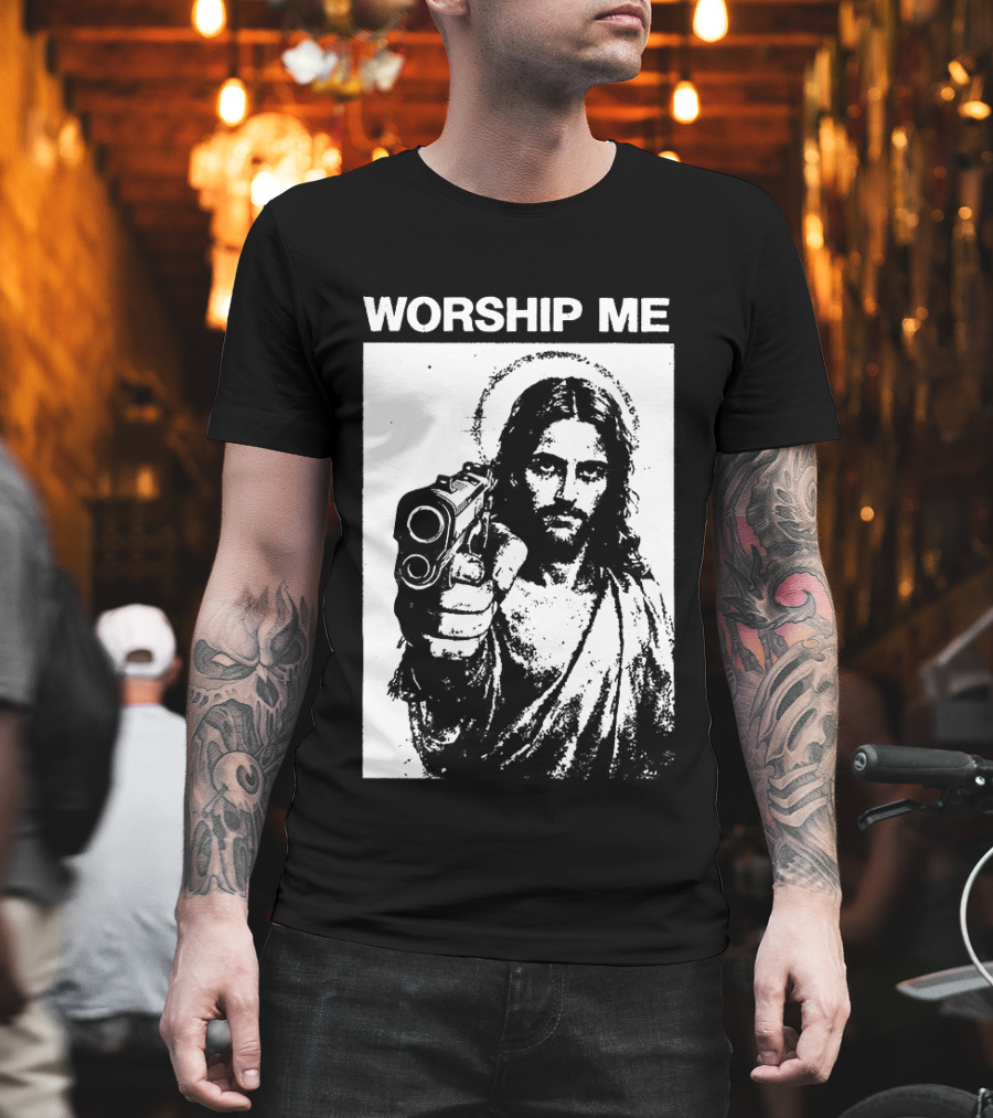 Worship Me Jesus Holding Gun T-Shirt