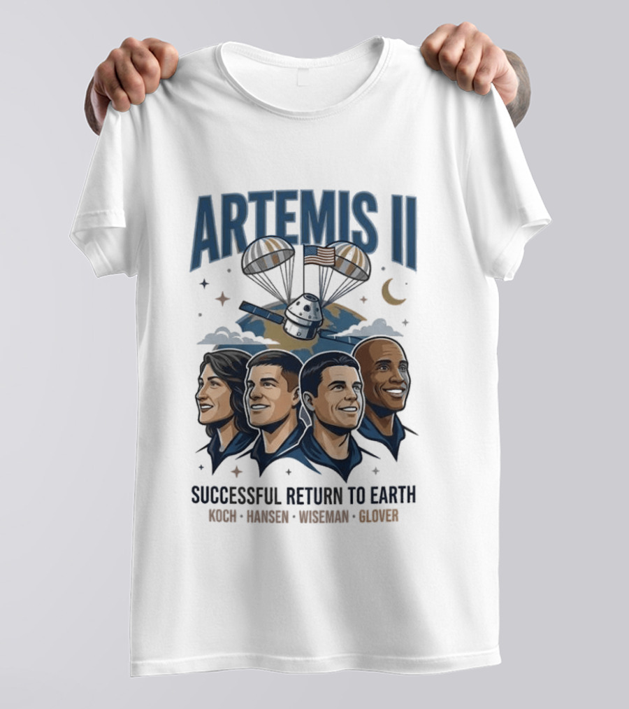Artemis II Successful Return To Earth Koch Hansen Wiseman Glover T-Shirt