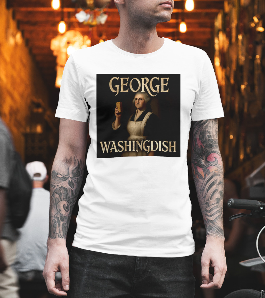 George Washingdish Sponging Humor Mashup T-Shirt