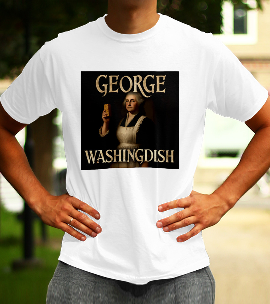 George Washingdish Sponging Humor Mashup T-Shirt