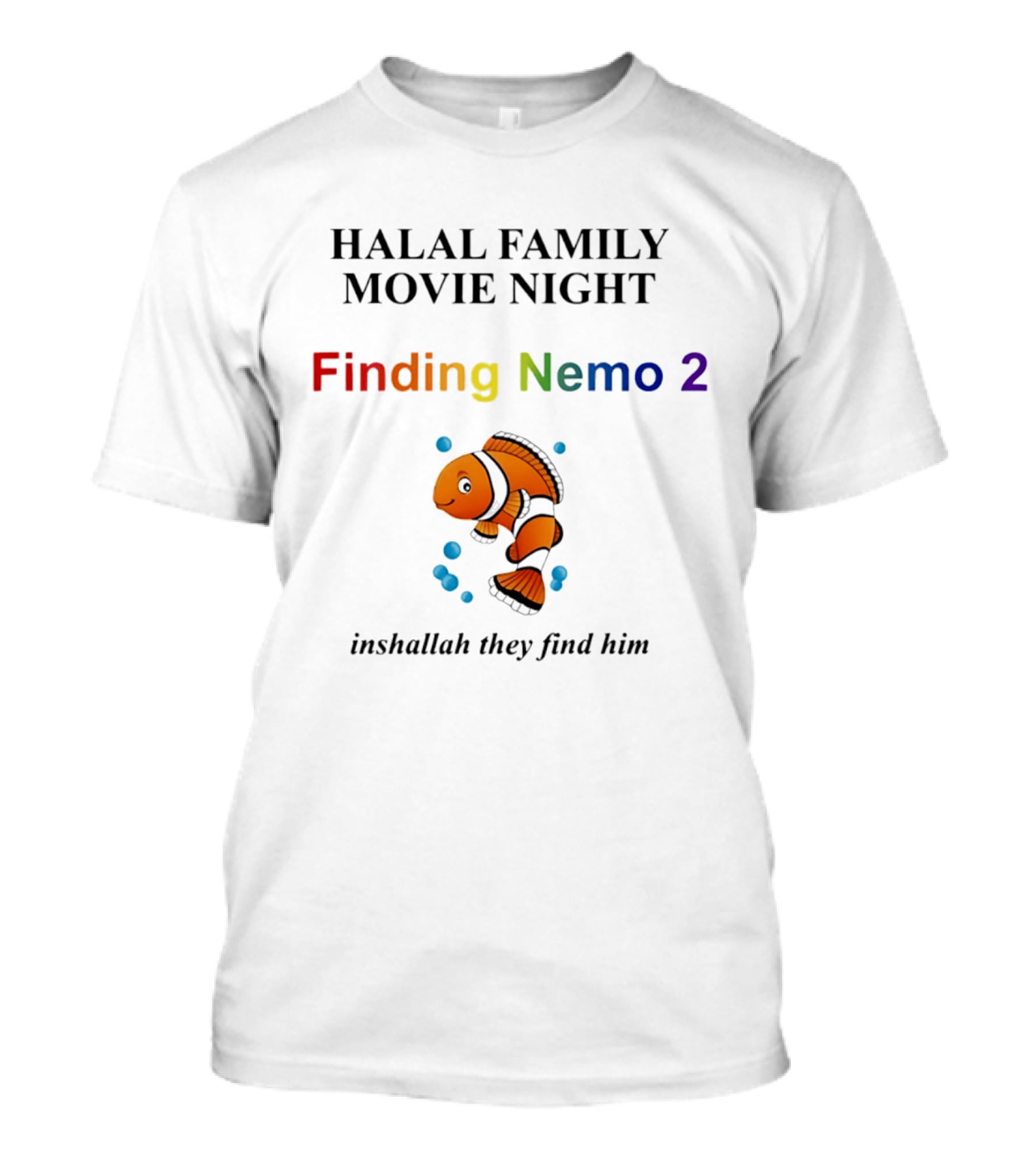 Halal Family Movie Night Finding Nemo 2 Inshallah They Find Him Clownfish T-Shirt