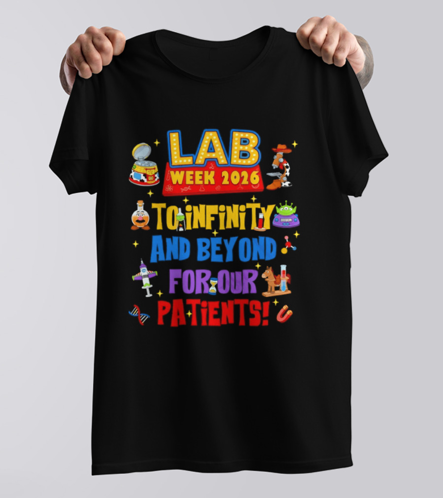 Lab Week 2026 To Infinity And Beyond For Our Patients Toy Story T-Shirt