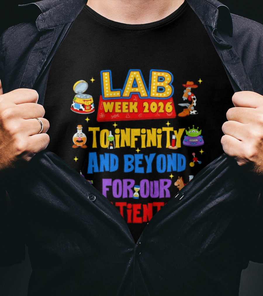 Lab Week 2026 To Infinity And Beyond For Our Patients Toy Story T-Shirt