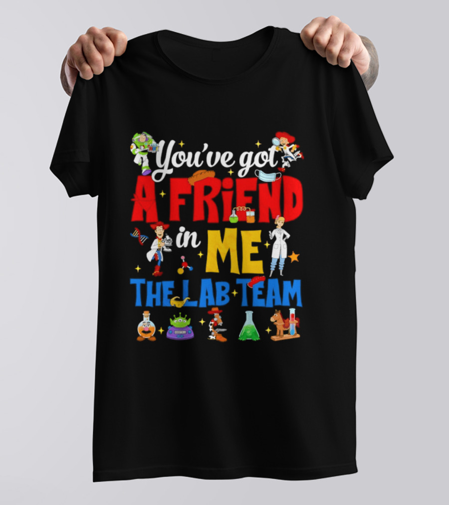 You've Got A Friend In Me Toy Story Lab Team Characters T-Shirt