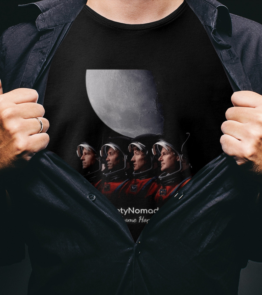 Safety Nomads Welcome Home Reid Wiseman Victor Glover Christina Koch Jeremy Hansen Moon Exploration T-Shirt