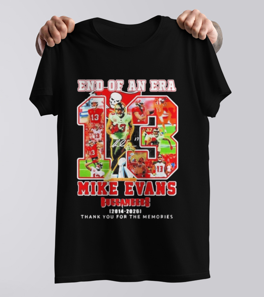 End Of An Era Mike Evans Tampa Bay Buccaneers 2014 2026 Thank You For The Memories T-Shirt
