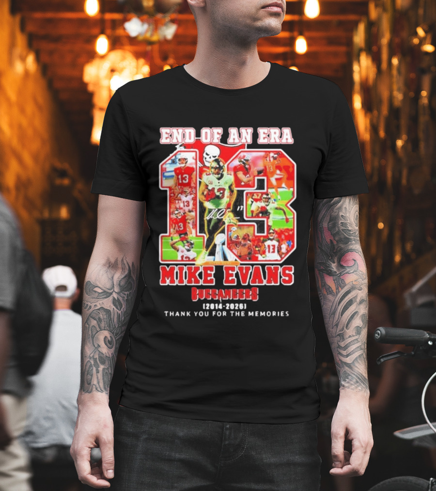 End Of An Era Mike Evans Tampa Bay Buccaneers 2014 2026 Thank You For The Memories T-Shirt