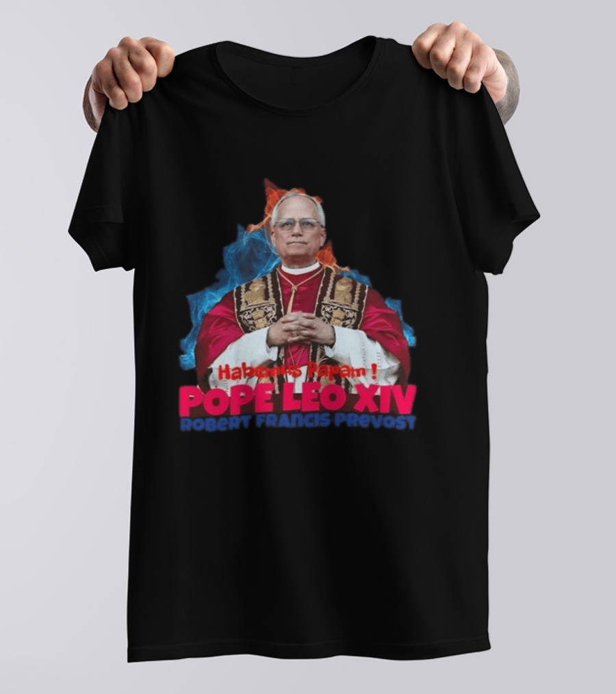 Pope Leo XIV Habemus Papam Robert Francis Prevost T-Shirt