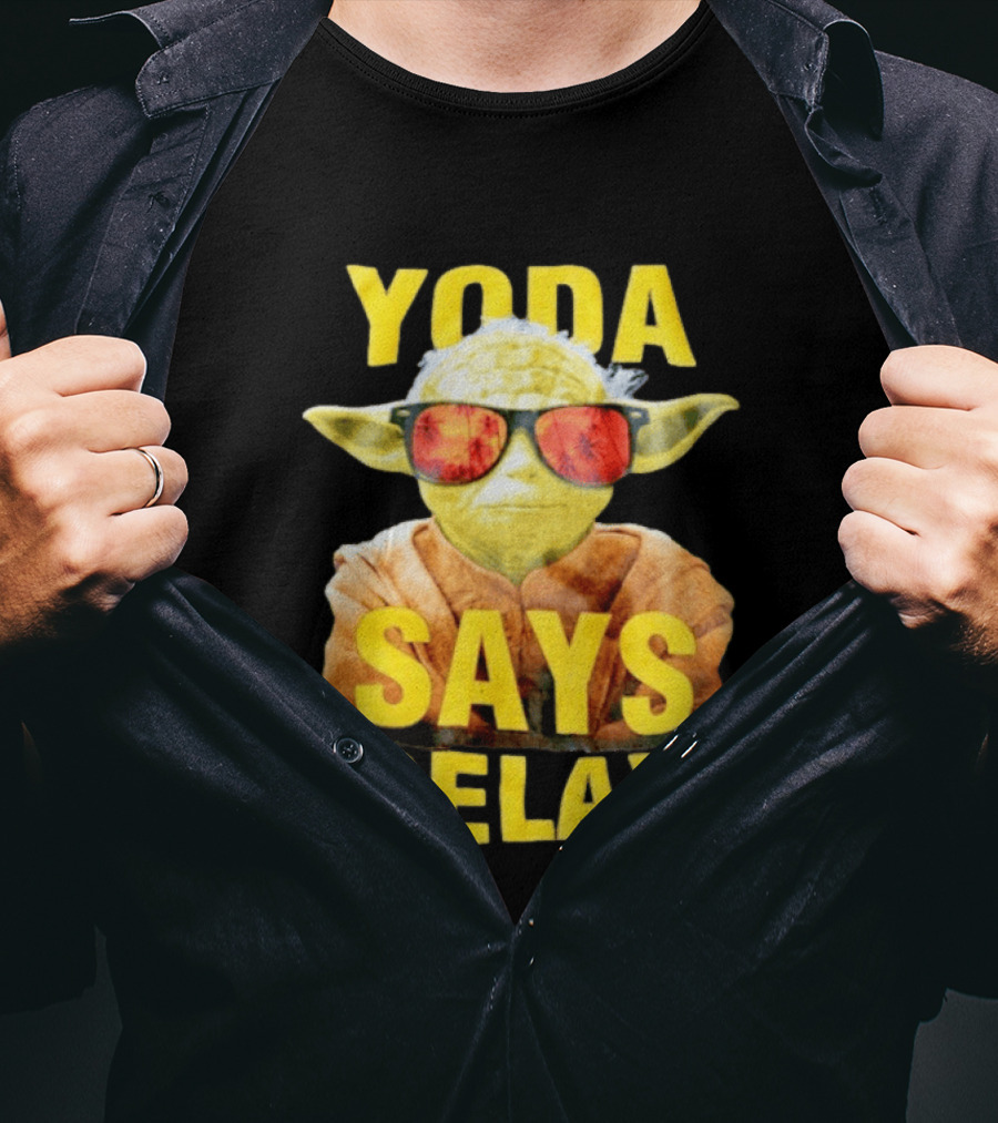 Yoda Says Relax Sunglasses Funny Jedi Master T-Shirt