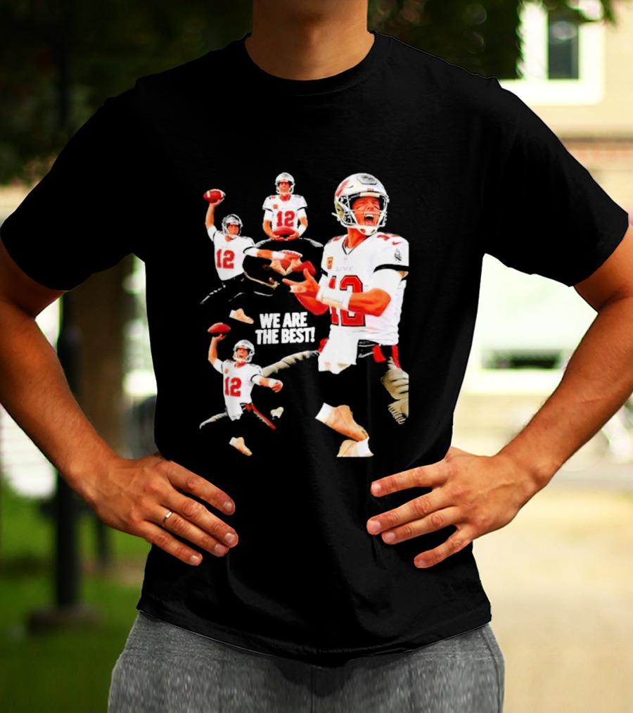 Tom Brady Tampa Bay Buccaneers Quarterback We Are The Best T-Shirt
