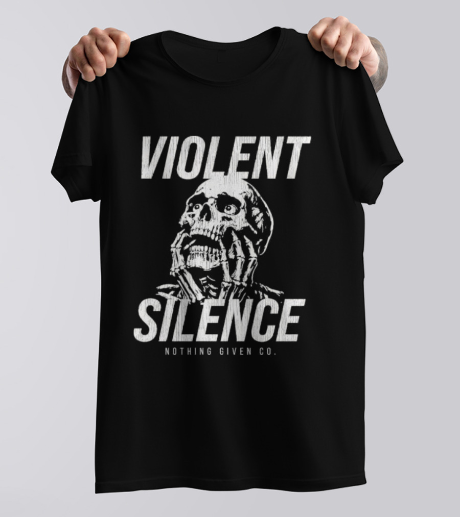 Violent Silence Nothing Given Co Skull T-Shirt