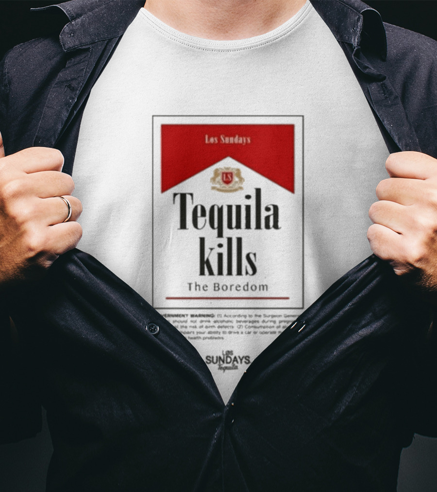 Los Sundays Tequila Kills The Boredom T-Shirt