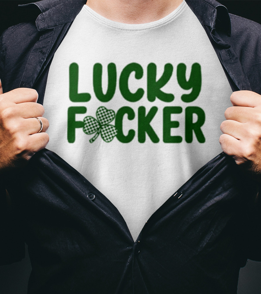 Lucky Fucker Clover St. Patrick's Day Matching T-Shirt