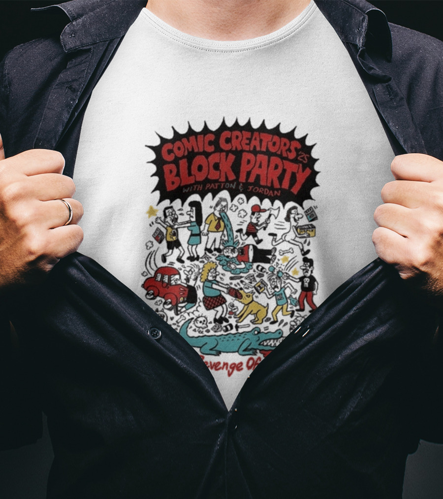 Revenge Of Comic Creators Block Party With Patton & Jordan Crocodile Chaos Celebration T-Shirt