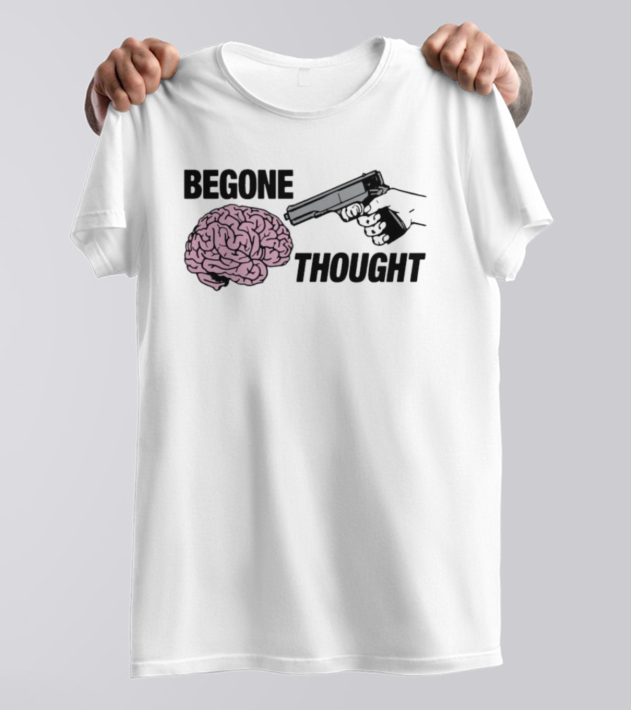Begone Thought Gun Brain Meme T-Shirt
