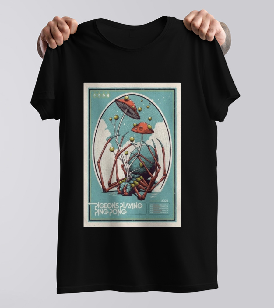 Pigeons Playing Ping Pong 2026 Tour With Mushroom Spider Cosmos T-Shirt