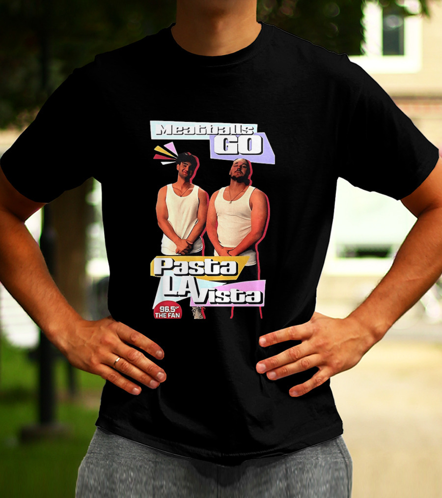 Meaty Boys Go Pasta La Vista 96.5 The Fan T-Shirt