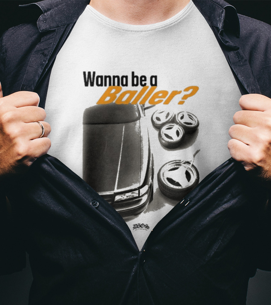Wanna Be A Baller Chevy Car With Tires T-Shirt