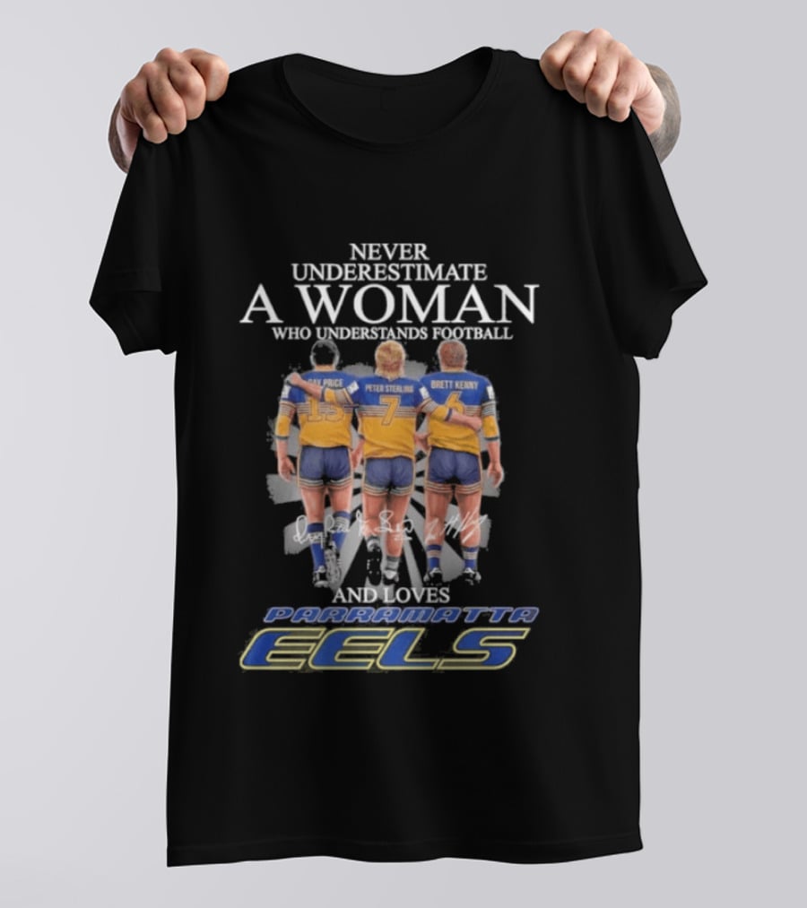 Never Underestimate A Woman Who Understands Football And Loves Parramatta Eels Peter Sterling Brett Kenny Parramatta Eels T-Shirt