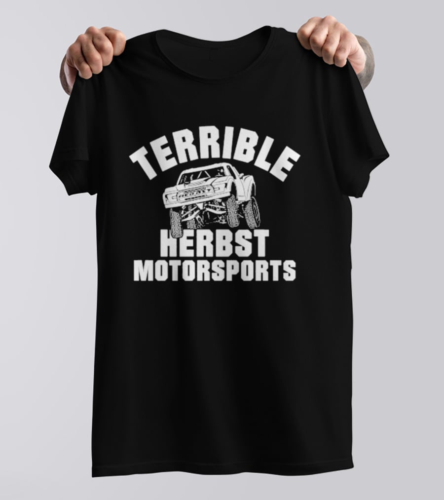 Terrible Herbst Motorsports Off Road Truck Racing T-Shirt