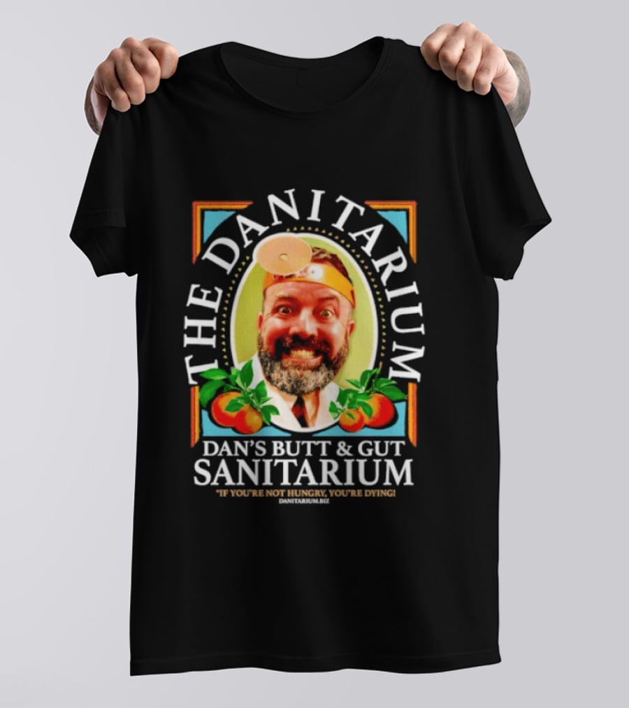 The Danitarium Dan's Butt & Gut Sanitarium Retro Humor T-Shirt