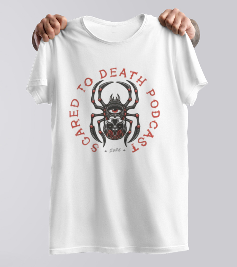 Spider Scared To Death Podcast 2026 T-Shirt