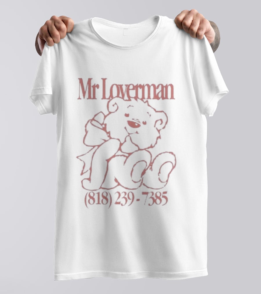 Mr Loverman 818 239 7385 T-Shirt