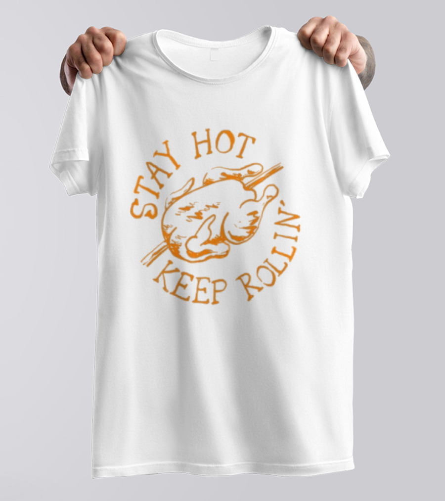 Stay Hot Keep Rollin' Flame Inspired Text With Smoking Hamburger T-Shirt