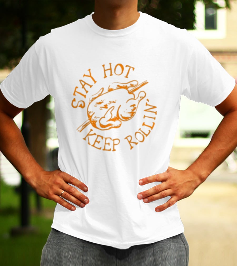 Stay Hot Keep Rollin' Flame Inspired Text With Smoking Hamburger T-Shirt