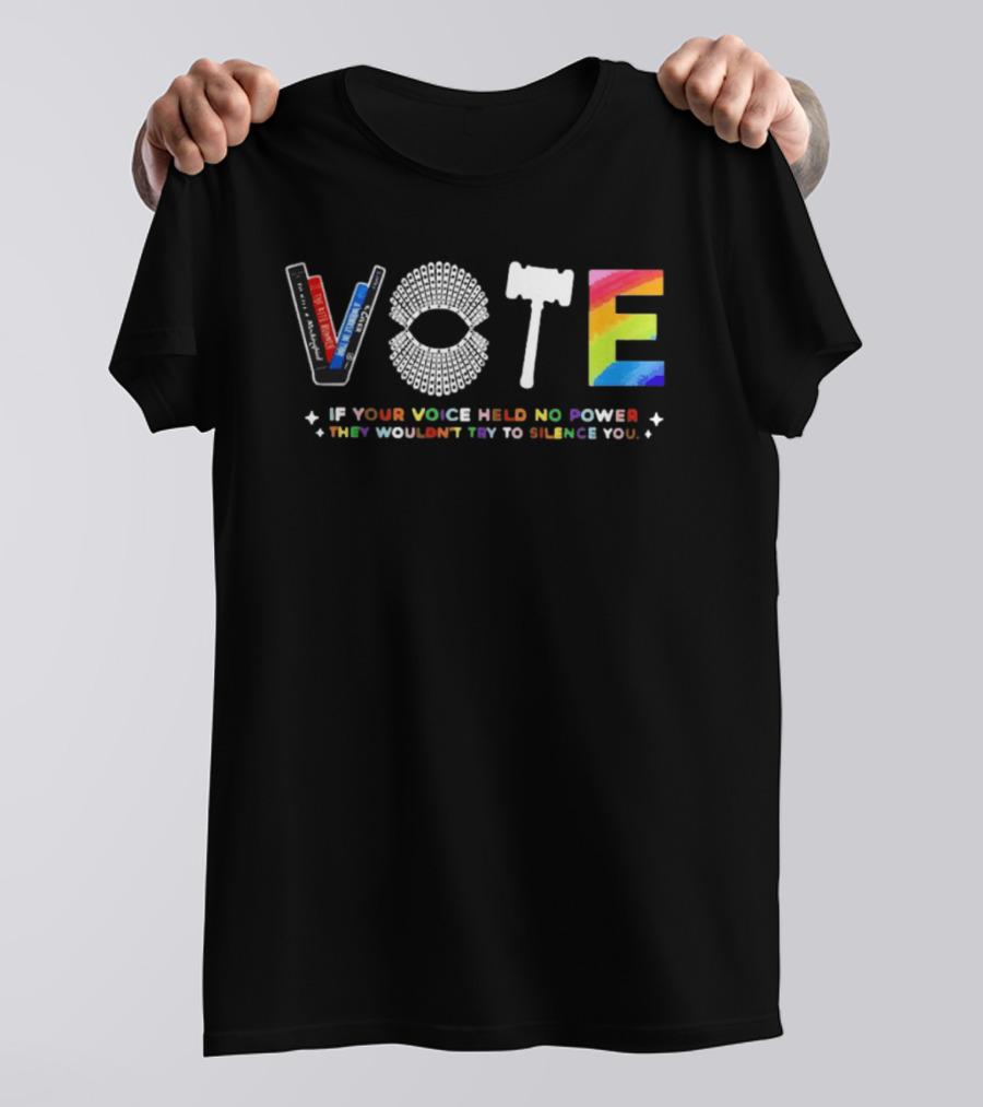Vote If Your Voice Held No Power They Wouldn't Try To Silence You Colorful T-Shirt