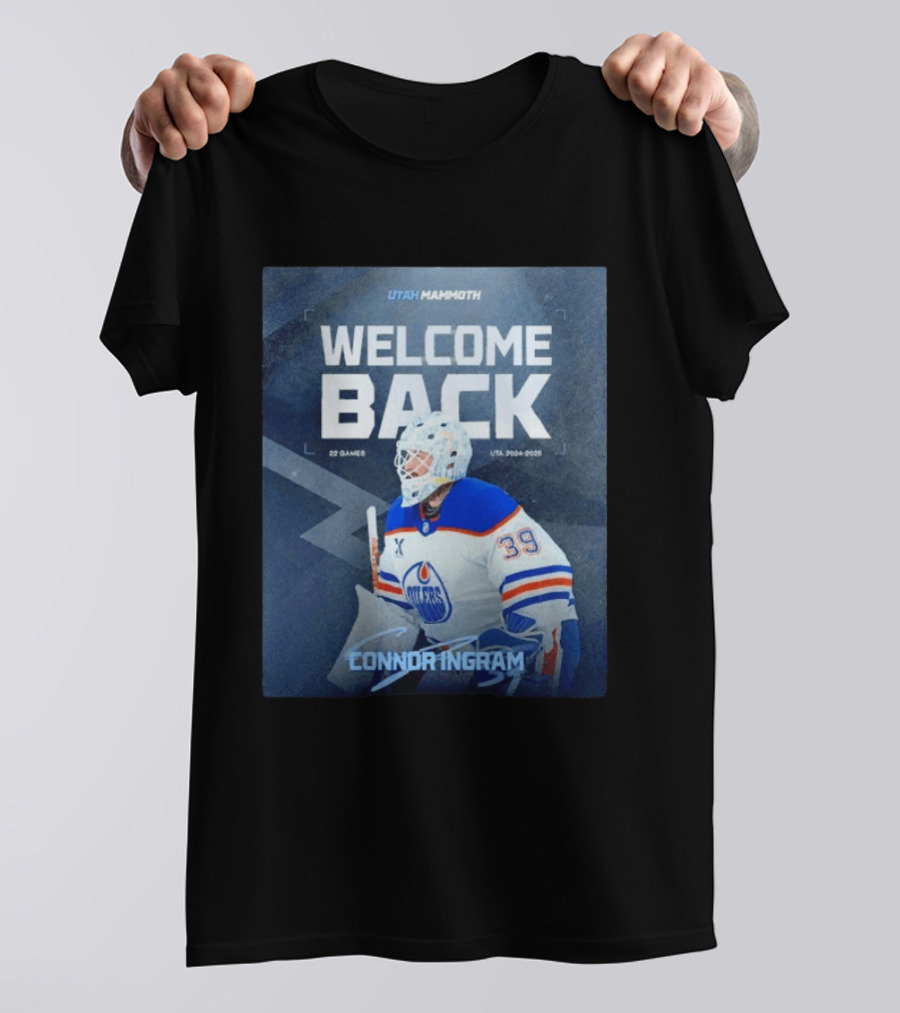 Utah Mammoth Welcome Back Connor Ingram 22 Games UTA 2024 2025 T-Shirt