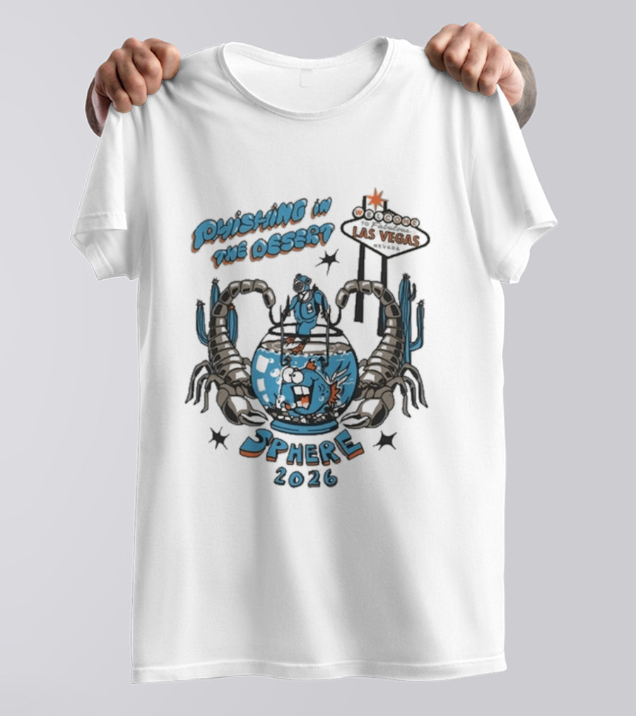Phishing In The Desert Las Vegas Sphere 2026 T-Shirt