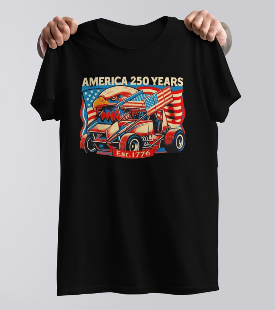 America 250 Years Est 1776 Eagle Winged Sprint Car With Flag Motif T-Shirt