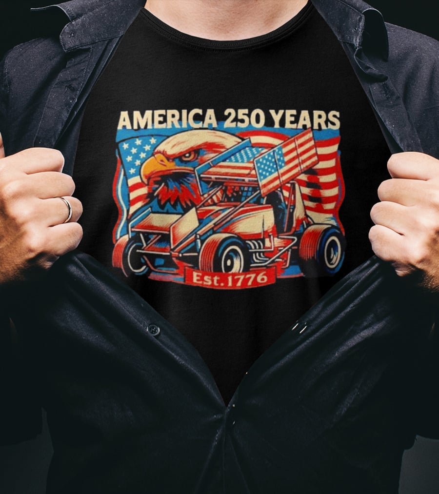 America 250 Years Est 1776 Eagle Winged Sprint Car With Flag Motif T-Shirt