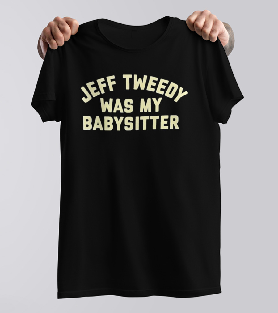 Jeff Tweedy Was My Babysitter Vintage Wilco Fans T-Shirt